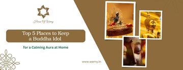 Top 5 Places to Keep a Buddha Idol for a Calming Aura at Home