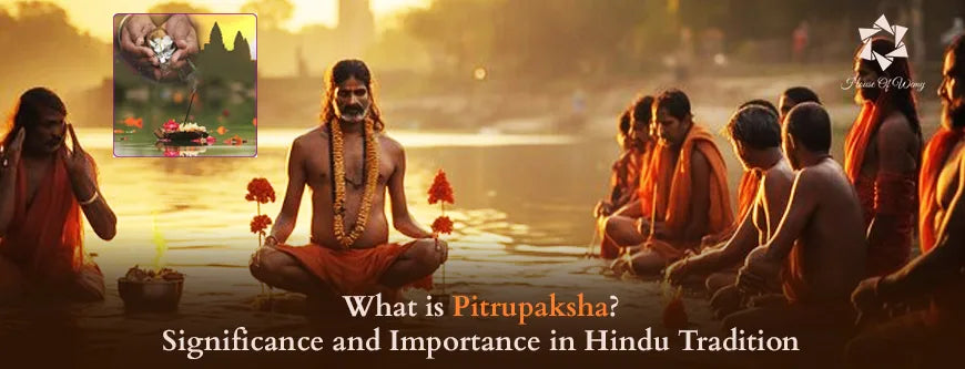What is Pitrupaksha? Significance and Importance in Hindu Tradition