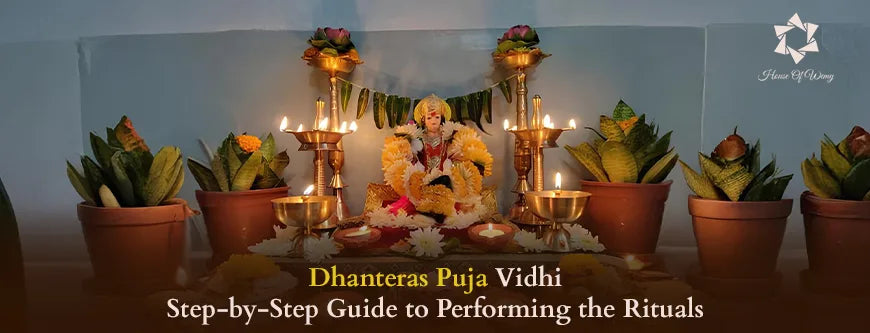 Dhanteras Puja Vidhi: Step-by-Step Guide to Performing the Rituals