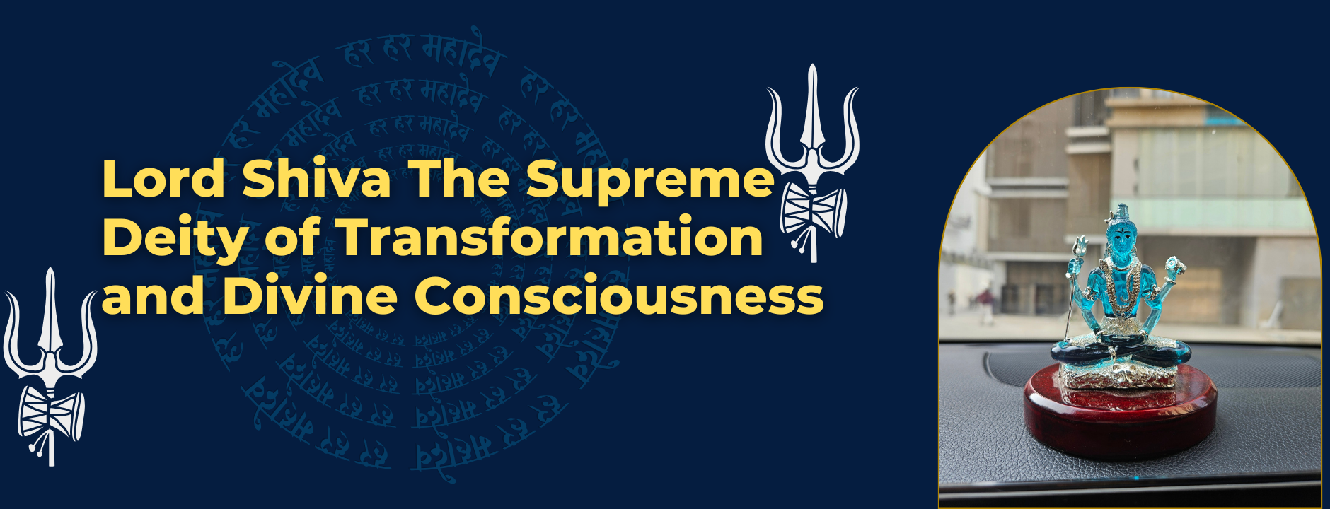 Lord Shiva: The Supreme Deity of Transformation and Divine Consciousness