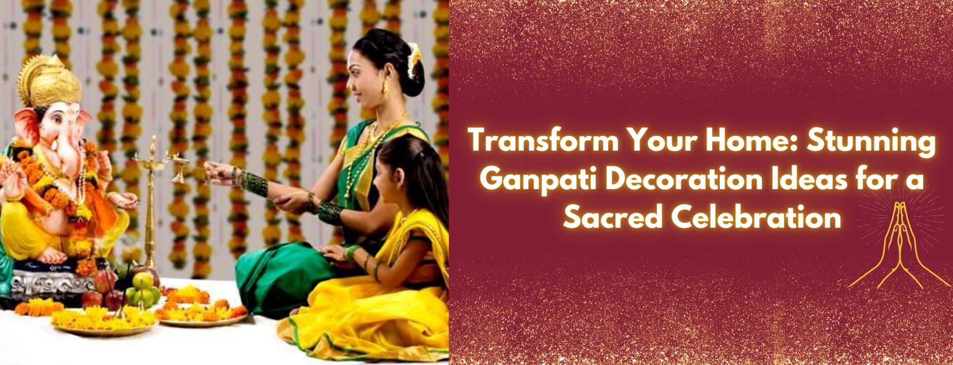 Transform Your Home: Beautiful Ganpati Decoration Ideas for a Divine Celebration