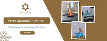 From Mantras to Murtis: The Ultimate Hindu Spiritual Gift Guide