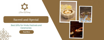 Sacred and Special: Best Gifts for Hindu Festivals and Ceremonies