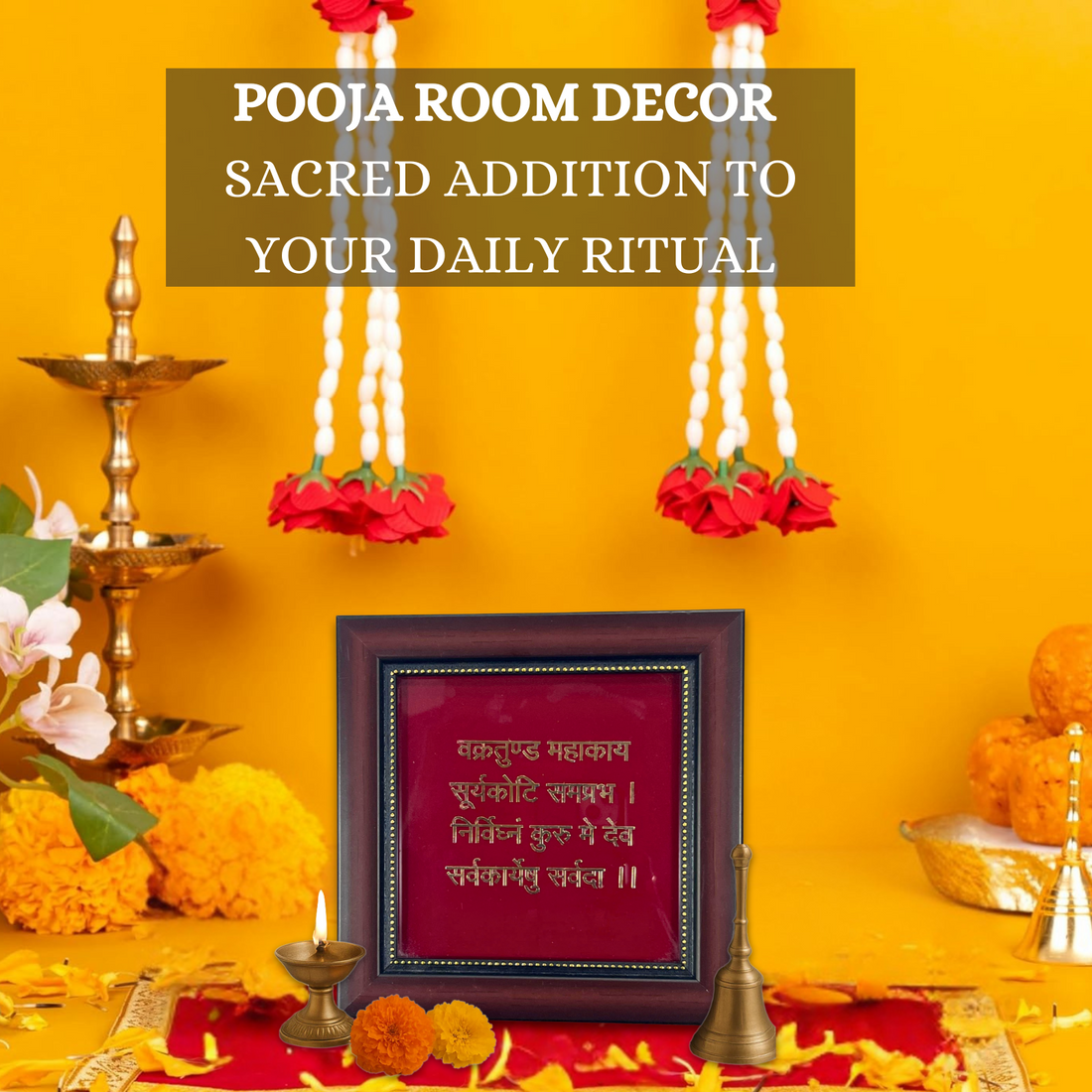A decorative Hindu puja room setup featuring a prominent wooden photo frame with gold trim displaying a sacred mantra in Sanskrit, surrounded by traditional elements like brass oil lamps, a bell, and vibrant marigold flowers, all set against a warm yellow background. The text "POOJA ROOM DECOR SACRED ADDITION TO YOUR DAILY RITUAL" appears at the top.